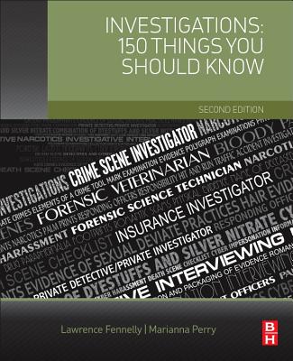 Investigations: 150 Things You Should Know - Fennelly, Lawrence J., and Perry, Marianna