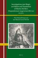 Investigations Into Magic, an Edition and Translation of Martn del Ro's Disquisitionum Magicarum Libri Sex: Volume 2