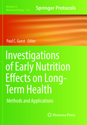 Investigations of Early Nutrition Effects on Long-Term Health: Methods and Applications - Guest, Paul C. (Editor)
