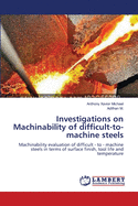 Investigations on Machinability of Difficult-to-machine Steels