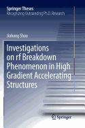 Investigations on RF Breakdown Phenomenon in High Gradient Accelerating Structures