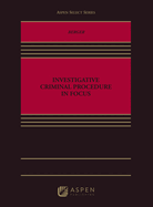 Investigative Criminal Procedure in Focus