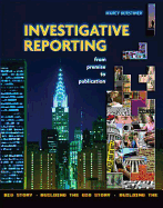 Investigative Reporting from Premise to Publication: From Premise to Publication