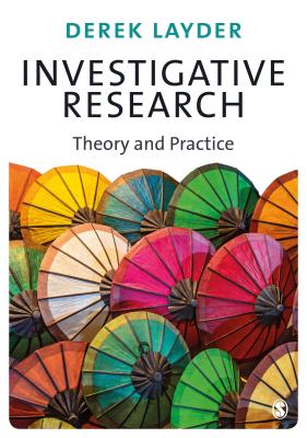 Investigative Research: Theory and Practice - Layder, Derek