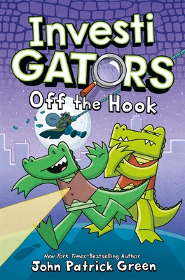 InvestiGators: Off the Hook: A Laugh-Out-Loud Comic Book Adventure! - Green, John Patrick