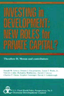 Investing in Development: New Roles for Private Capital?