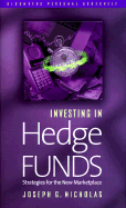 Investing in Hedge Funds: Strategies for the New Marketplace