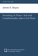Investing in Peace: Aid and Conditionality After Civil Wars