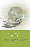 Investing in the Middle East: The Political Economy of European Direct Investment in Egypt