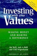 Investing with Your Values: Making Money and Making a Difference