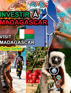 INVESTIR  MADAGASCAR - Visit Madagascar - Celso Salles: Collection Investir en Afrique