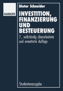 Investition, Finanzierung Und Besteuerung - Schneider, Dieter