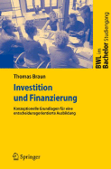 Investition Und Finanzierung: Konzeptionelle Grundlagen Fr Eine Entscheidungsorientierte Ausbildung