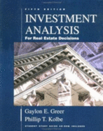 Investment Analysis for Real Estate Decisions - Lush, Minnie T, and Kolbe, Philip T, and Greer, Gaylon E