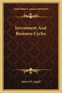 Investment And Business Cycles