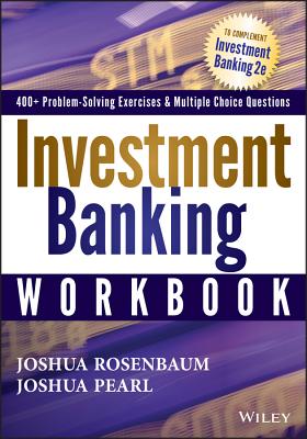 Investment Banking Workbook - Rosenbaum, Joshua, and Pearl, Joshua