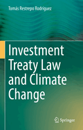 Investment Treaty Law and Climate Change