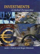 Investments: A Global Perspective - Francis, Jack Clark, and Ibbotson, Roger G
