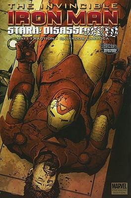 Invincible Iron Man Vol.4: Stark Disassembled - Fraction, Matt (Text by)