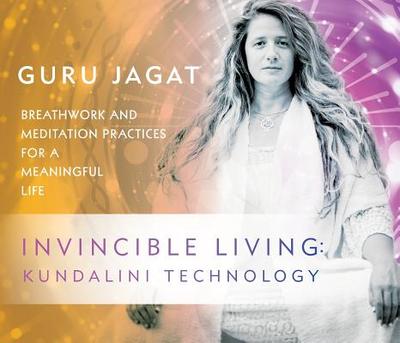 Invincible Living: Kundalini Technology - Jagat, Guru