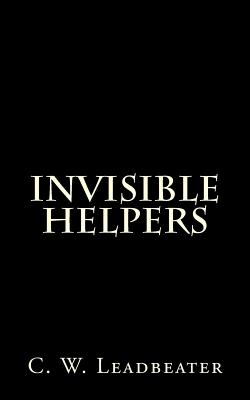 Invisible Helpers - Leadbeater, C W