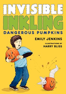 Invisible Inkling: Dangerous Pumpkins - Jenkins, Emily