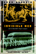 Invisible Men: Life in Baseball's Negro Leagues