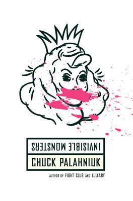 Invisible Monsters - Palahniuk, Chuck