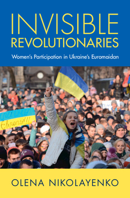 Invisible Revolutionaries - Nikolayenko, Olena
