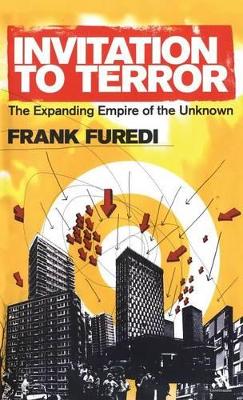 Invitation to Terror - Furedi, Frank, Professor