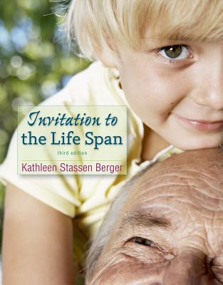 Invitation to the Life Span - Berger, Kathleen Stassen, Professor