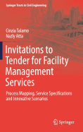 Invitations to Tender for Facility Management Services: Process Mapping, Service Specifications and Innovative Scenarios