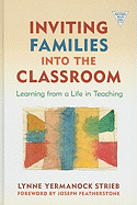 Inviting Families Into the Classroom: Learning from a Life in Teaching