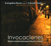 Invocaciones - Do Mxico Con Brio (piano); Do Mxico Con Brio (flute); Evangelina Reyes (flute)