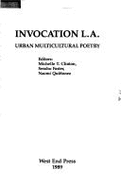 Invocation L. A.: Urban Multicultural Poetry - Clinton, Michelle T (Editor), and Quinonez, Naomi (Editor), and Foster, Sesshu (Editor)