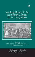 Invoking Slavery in the Eighteenth-Century British Imagination