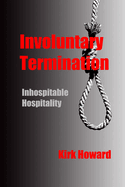 Involuntary Termination: Inhospitable Hospitality