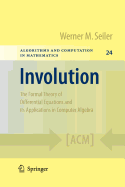 Involution: The Formal Theory of Differential Equations and Its Applications in Computer Algebra