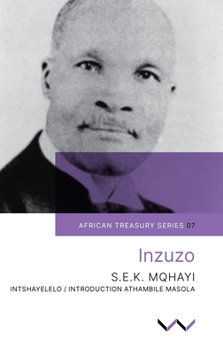 Inzuzo - Mqhayi, Samuel Edward Krune, and Masola, Athambile (Introduction by)