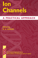 Ion Channels: A Practical Approach