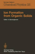 Ion Formation from Organic Solids: Proceedings of the Second International Conference Munster, Fed. Rep. of Germany September 7-9, 1982