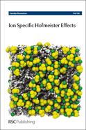 Ion Specific Hofmeister Effects: Faraday Discussion 160