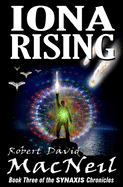 Iona Rising: Book Three of the Synaxis Chronicles