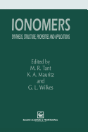 Ionomers: Synthesis, Structure, Properties and Applications