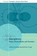 Ionospheres: Physics, Plasma Physics, and Chemistry