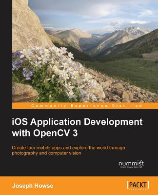 iOS Application Development with OpenCV 3 - Howse, Joseph