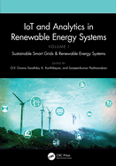 Iot and Analytics in Renewable Energy Systems (Volume 1): Sustainable Smart Grids & Renewable Energy Systems