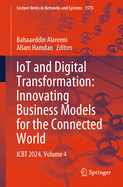 Iot and Digital Transformation: Innovating Business Models for the Connected World: Icbt 2024, Volume 4