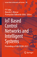 IoT Based Control Networks and Intelligent Systems: Proceedings of 4th ICICNIS 2023