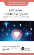 Iot-Enabled Healthcare Systems: Applications, Benefits, and Challenges